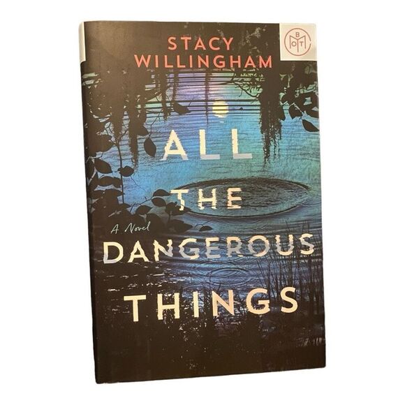 No Brand Other - All the Dangerous Things - Stacy Willingham BOTM Edition